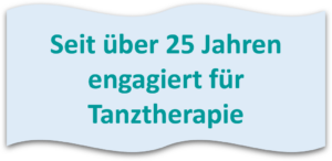 Seit über 25 Jahren engagiert für Tanztherapie